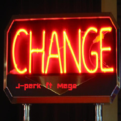 Change ft Mega (Prod. General Beats)