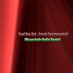 Paul Van Dyk - Crush (Instrumental) (Manuchehr Ballaj Remix)