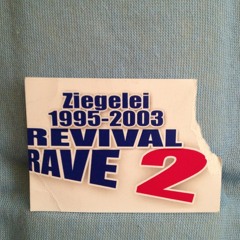 Revival Rave (Ziegelei)