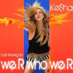 Kesha F/Lil Ric E. We Are Who We Are E-Mix