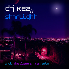 DJ Kez - Starlight (The Disko Starz Groove Your Way Remix)