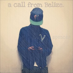 A Call From Belize