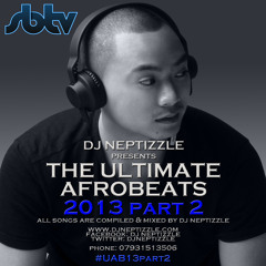 Ultimate Afrobeats 2013 PART 2 #UAB13part2
