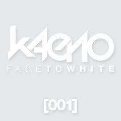 Kaeno - Fade To White 001