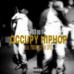 Occupy Hip-Hop ft.ProductTheSPIC