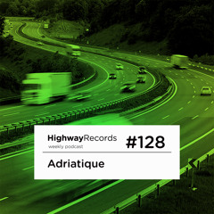 Highway Podcast #128 — Adriatique