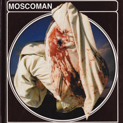 Moscoman - Fuse Of Hell