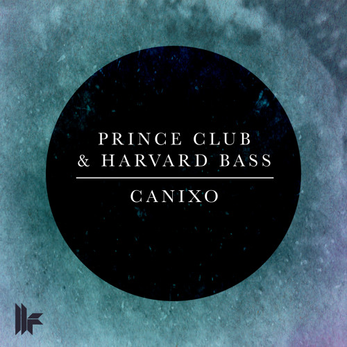 Prince Club & Havard Bass - 'Canixo' - OUT NOW