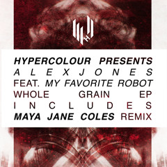 Alex Jones ft. My Favourite Robot - Wholegrain (Maya Jane Coles Remix) (clip)