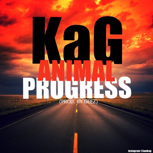 Progress - KaG Ft. Animal