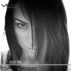 Elfa @ Vibecast Sessions #203 - Vibe FM Romania