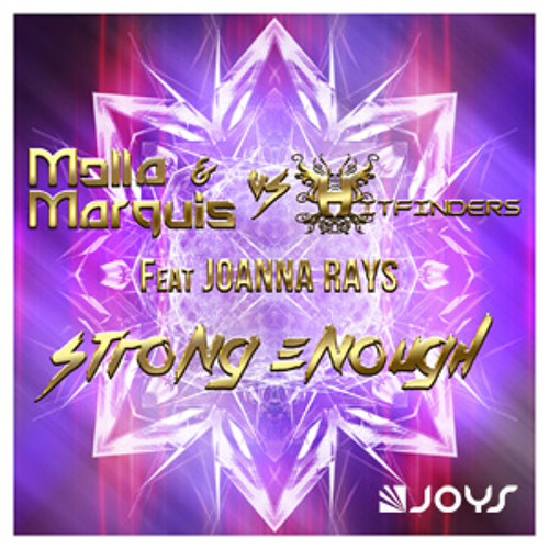 Molla & Marquis VS Hitfinders feat. Joanna Rays - Strong Enough (Radio Edit)