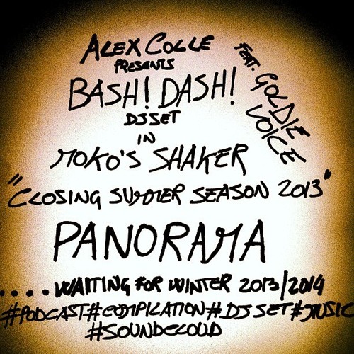 Bash! Dash! ft.GoldieVoice_Closing Summer Season 2013 @ Panorama (Naples-IT)