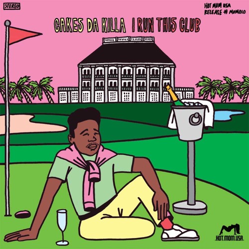 Stream MOM010 Cakes Da Killa I Run This Club (Siyoung's Warehouse