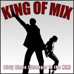 Michael Jackson | King Of MIX - Dirty Diana (Stranger in the mix)