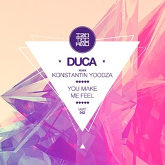 Duca - You Make Me Feel (Konstantin Yoodza Remix) [I Am Techno]