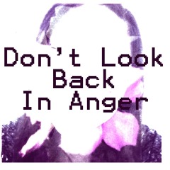 Don't Look Back In Anger (Oasis Cover)