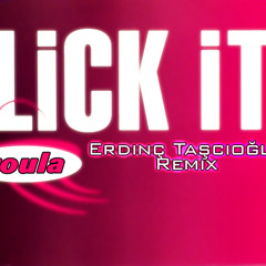 20 Fingers & Roula - Lick It (Erdinç Taşcıoğlu Remix) Demo