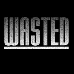 J&B Project -  Wasted (Preview)