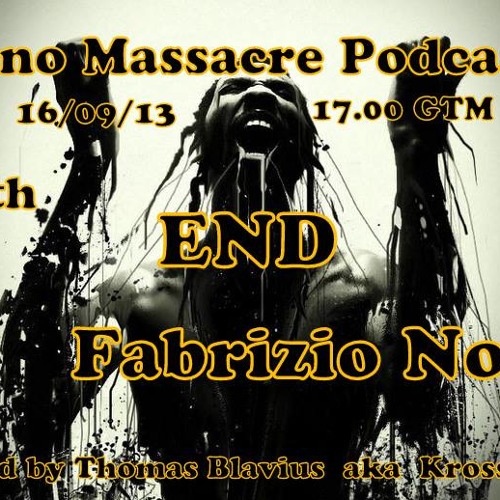 T3CHNO MaSSaKer PODCAST 41 with END & FABRIZIO NOCCI