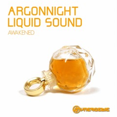 Argonnight  & Liquid Sound - Awakened *EP Preview*