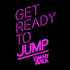 Danny Avila - Ready To Jump #39