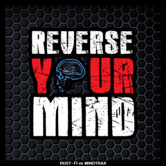 Mindtrax vs Dust-Fi - Reverse Your Mind