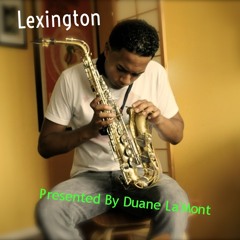 Lexington (Presented By Duane La'Mont)