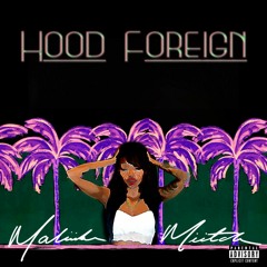 Maliibu Miitch's 'Hood Foreign' EP