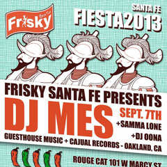 DJ Mes Live @ Frisky - Fiesta 2013