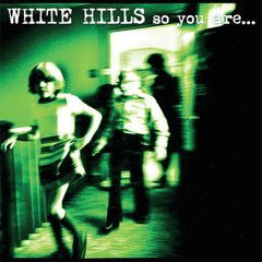 white hills - forever in space