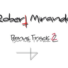 XXX 2 Bonus Track DEMO - Robert Miranda
