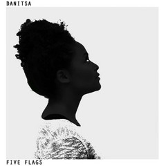 Danitsa - Let Me Be - Five Flags