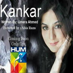 OST Kankar HUM TV Drama