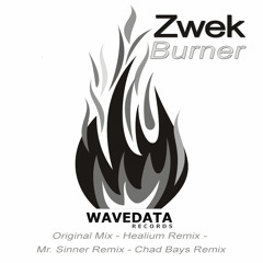 Zwek - Burner (Mr. Sinner Remix) Preview