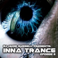 DJ Jamie Russell Presents -  INNA TRANCE  [Episode II] Sept 2013