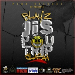2 - Jis Pou Trip CLASH -Blay'Z ft. Gandhi1er