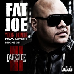 Fat Joe -Your Honor (feat. Action Bronson)