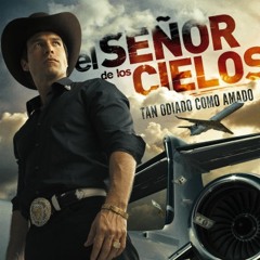 El Señor De Los Cielos-Chuy Jr