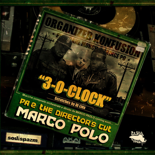 Marco Polo "3-O-Clock" f. Organized Konfusion (Pharoahe Monch & Prince Po)