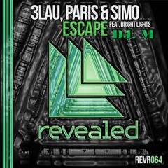 3LAU, Paris & Simo feat. Bright Lights - Escape (DJ. M Remix)