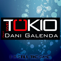 David Tökio feat. Dani Galenda - I'm Still The Same (Radio Edit)