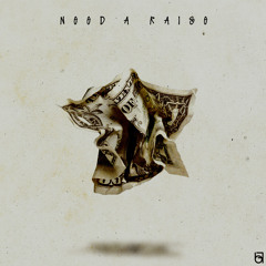 need a raise {prod. by DreBEATZKnockin}