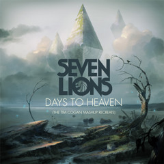 Seven Lions - Days To Heaven (THE Tim Cogan Mashup Recreate) FREE DOWNLOAD
