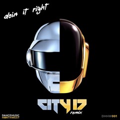 Daft Punk - Doin' It Right (City 17 Remix)