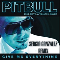 Afrojack Ft Pitbull Neyo Nayer_Give Everything Tonight (Sergio Gonzalez Remix)