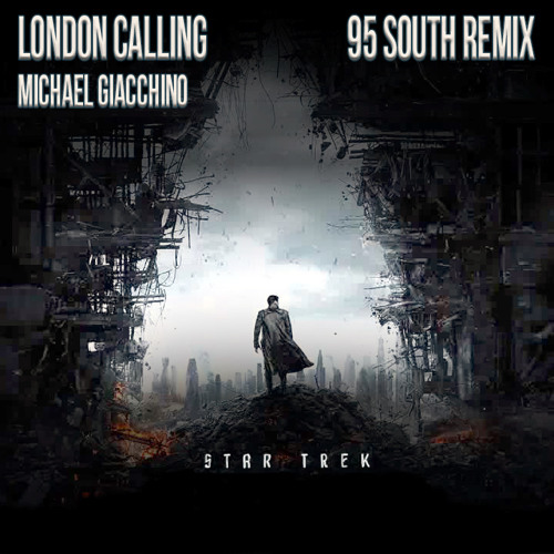 Michael Giacchino - London Calling (95 South Remix)