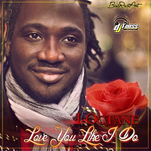 I - Octane - Love You Like I Do