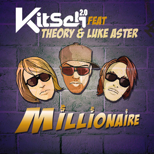 Millionaire - Kitsch 2.0 Feat. Theory & Luke Aster