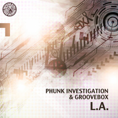 Phunk Investigation & Groovebox - L.A. (Original Mix) Tiger Records Soon